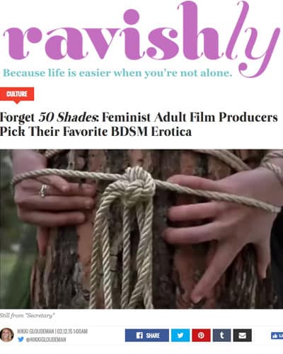 Ravishly--Forget 50 Shades. Feminist Adult Film Producers